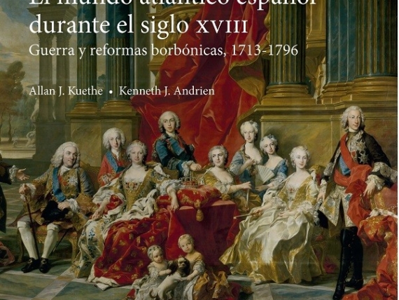 Portada de "El mundo atlántico español durante el siglo XVIII. Guerra y reformas borbónicas, 1713-1796"